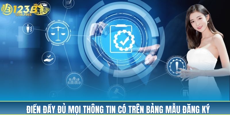 Điền đầy đủ mọi thông tin có trên bảng mẫu đăng ký Điền đầy đủ mọi thông tin có trên bảng mẫu đăng ký