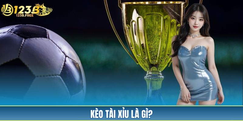 Kèo tài xỉu 123B – Dễ hiểu, ăn cược tới 2.05 mỗi trận Kèo tài xỉu 123B – Dễ hiểu, ăn cược tới 2.05 mỗi trận