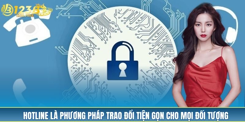 Hotline là phương pháp liên hệ 123B tiện gọn cho mọi đối tượng Hotline là phương pháp liên hệ 123B tiện gọn cho mọi đối tượng