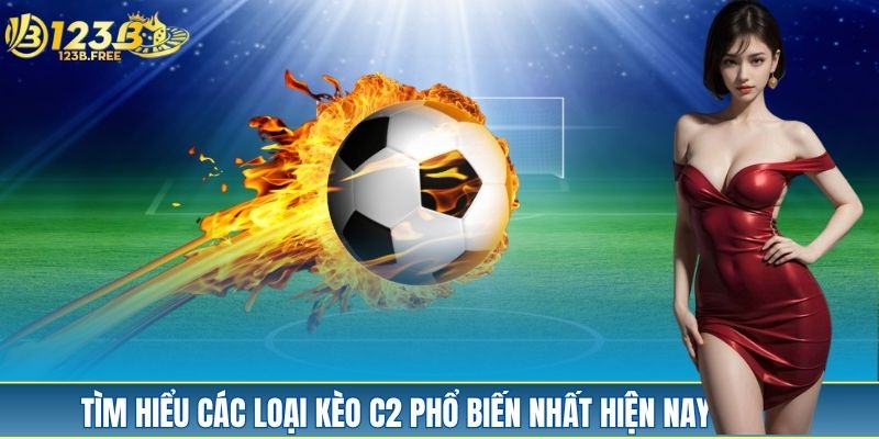 Soi kèo C2 theo đội hình và lịch sử đối đầu để tăng gấp đôi lợi nhuận! Soi kèo C2 theo đội hình và lịch sử đối đầu để tăng gấp đôi lợi nhuận!