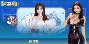 VIP 123B - Ưu Đãi Hot Gấp 5 Lần Đối Với Hội Viên VIP